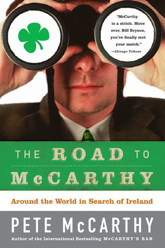 The Road to McCarthy: Around the World in Search of Ireland book cover by Pete McCarthy