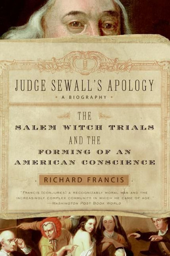 Judge Sewall's Apology: The Salem Witch Trials and the Forming of an American Conscience book cover by Richard Francis