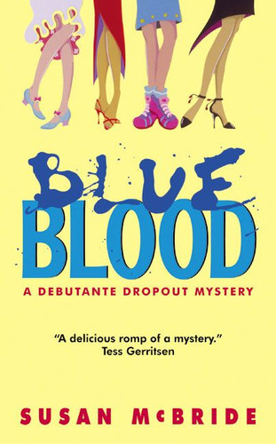 Blue Blood: A Debutante Dropout Mystery (Debutante Dropout Mysteries #1) book cover by Susan McBride