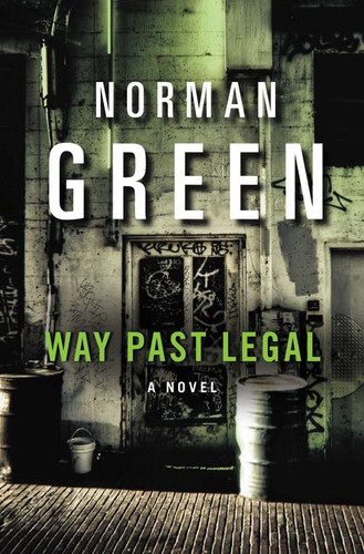Way Past Legal: A Novel book cover by Norman Green