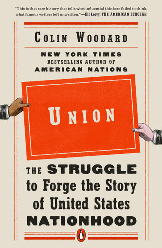 Union: The Struggle to Forge the Story of United States Nationhood book cover by Colin Woodard