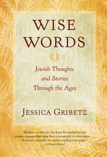 Wise Words: Jewish Thoughts and Stories Through the Ages book cover by Jessica Gribetz