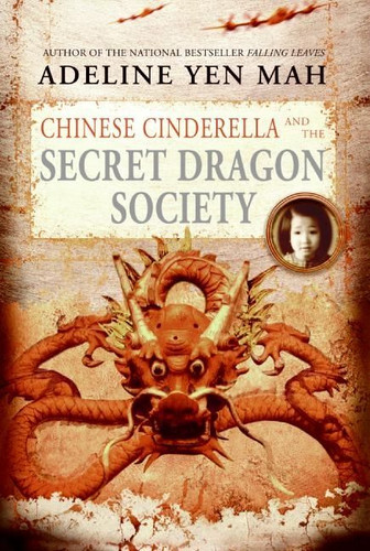 Chinese Cinderella and the Secret Dragon Society book cover by Adeline Yen Mah