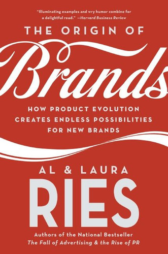 The Origin of Brands: How Product Evolution Creates Endless Possibilities for New Brands book cover by Al Ries, Laura Ries