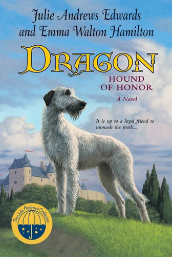 Dragon: Hound of Honor book cover by Julie Andrews Edwards, Emma Walton Hamilton