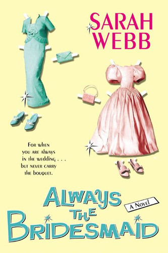 Always the Bridesmaid book cover by Sarah Webb
