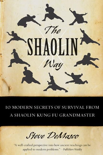 The Shaolin Way: 10 Modern Secrets of Survival from a Shaolin Kung Fu Grandmaster book cover by Steve DeMasco, Alli Joseph