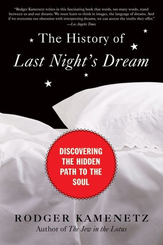 The History of Last Night's Dream: Discovering the Hidden Path to the Soul book cover by Rodger Kamenetz