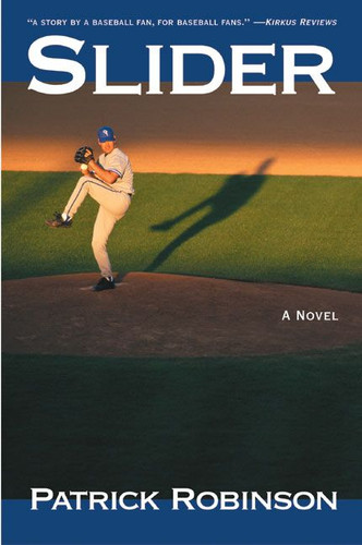 Slider: A Novel book cover by Patrick Robinson