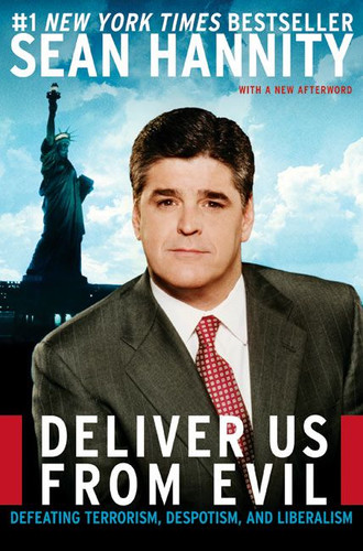 Deliver Us from Evil: Defeating Terrorism, Despotism, and Liberalism book cover by Sean Hannity