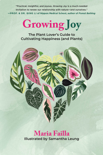 Growing Joy: The Plant Lover's Guide to Cultivating Happiness (and Plants) book cover by Maria Failla
