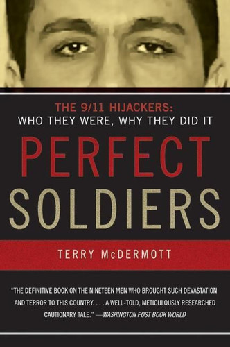 Perfect Soldiers: The 9/11 Hijackers: Who They Were, Why They Did It book cover by Terry McDermott