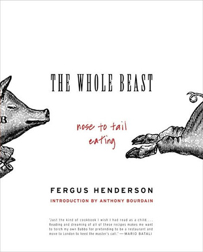 The Whole Beast: Nose to Tail Eating book cover by Fergus Henderson