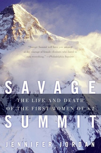 Savage Summit: The Life and Death of the First Women of K2 book cover by Jennifer Jordan