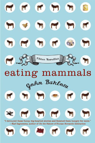 Eating Mammals: Three Novellas book cover by John Barlow