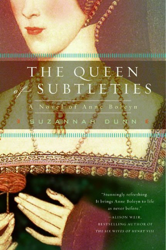 The Queen of Subtleties: A Novel of Anne Boleyn book cover by Suzannah Dunn