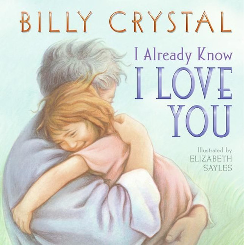 I Already Know I Love You book cover by Billy Crystal
