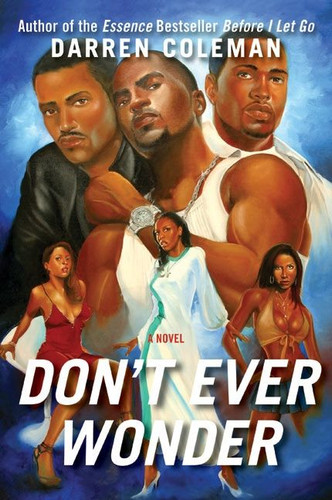 Don't Ever Wonder: A Novel book cover by Darren Coleman