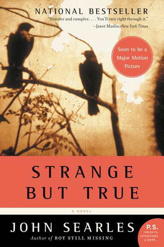 Strange but True: A Novel book cover by John Searles