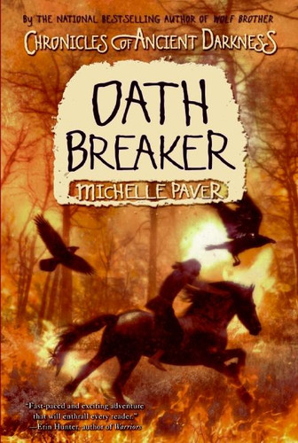 Chronicles of Ancient Darkness #5: Oath Breaker (Chronicles of Ancient Darkness #5) book cover by Michelle Paver
