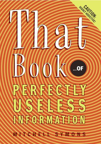 That Book: ...of Perfectly Useless Information book cover by Mitchell Symons