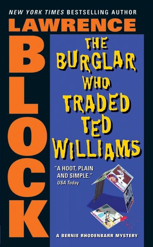 The Burglar Who Traded Ted Williams (Bernie Rhodenbarr #6) book cover by Lawrence Block