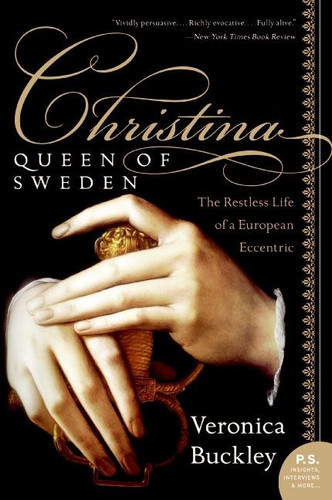 Christina, Queen of Sweden: The Restless Life of a European Eccentric book cover by Veronica Buckley