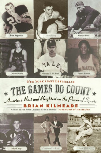 The Games Do Count: America's Best and Brightest on the Power of Sports book cover by Brian Kilmeade