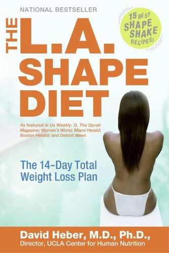 The L.A. Shape Diet: The 14-Day Total Weight-Loss Plan book cover by David Heber, M.D., PhD