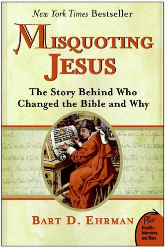 Misquoting Jesus: The Story Behind Who Changed the Bible and Why book cover by Bart D. Ehrman