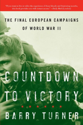 Countdown to Victory: The Final European Campaigns of World War II book cover by Barry Turner