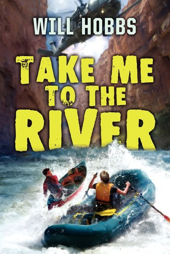 Take Me to the River book cover by Will Hobbs
