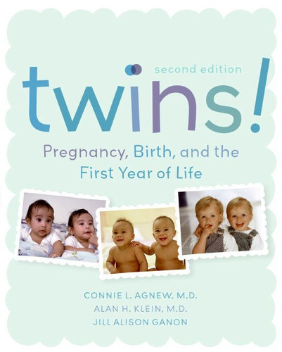 Twins! 2e: Pregnancy, Birth and the First Year of Life book cover by Connie Agnew, Alan Klein, Jill Alison Ganon