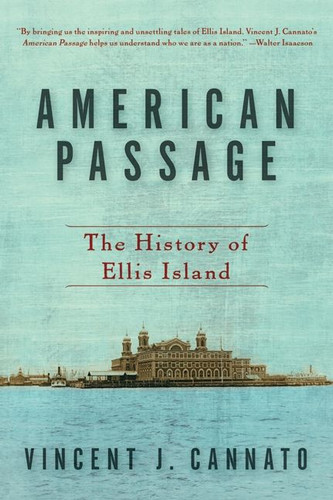 American Passage: The History of Ellis Island book cover by Vincent J. Cannato