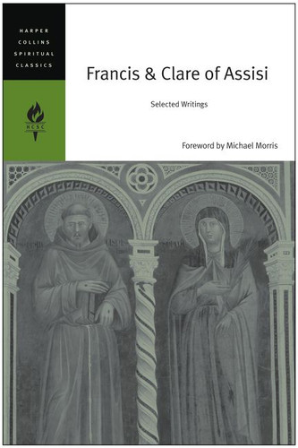 Francis & Clare of Assisi: Selected Writings (HarperCollins Spiritual Classics) book cover by HarperCollins Spiritual Classics