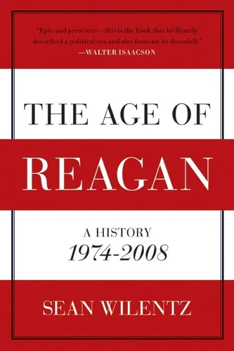 The Age of Reagan: A History, 1974-2008 (American History) book cover by Sean Wilentz