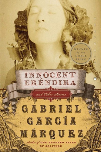 Innocent Erendira: and Other Stories (Perennial Classics) book cover by Gabriel Garcia Marquez