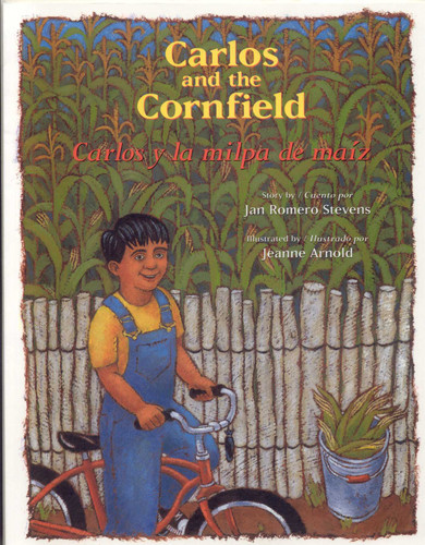 Carlos and the Cornfield / Carlos y la milpa de maiz book cover by Jan Romero Stevens