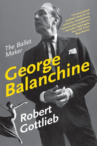 George Balanchine: The Ballet Maker (Eminent Lives #48) book cover by Robert Gottlieb