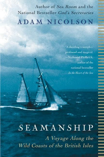 Seamanship: A Voyage Along the Wild Coasts of the British Isles book cover by Adam Nicolson