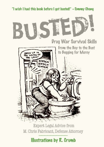 Busted!: Drug War Survival Skills: From the Buy to the Bust to Begging for Mercy book cover by M. Chris Fabricant