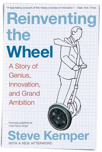 Reinventing the Wheel: A Story of Genius, Innovation, and Grand Ambition book cover by Steve Kemper