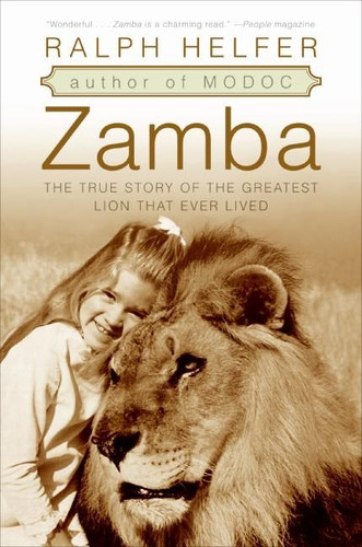 Zamba: The True Story of the Greatest Lion That Ever Lived book cover by Ralph Helfer