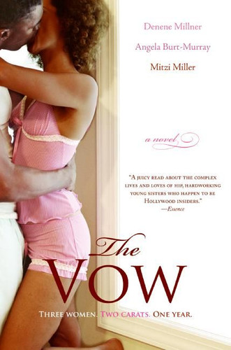 The Vow: A Novel book cover by Denene Millner, Angela Burt-Murray, Mitzi Miller