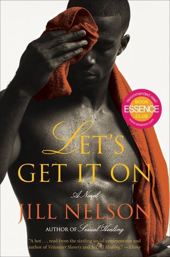 Let's Get It On: A Novel book cover by Jill Nelson