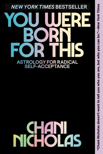 You Were Born for This: Astrology for Radical Self-Acceptance book cover by Chani Nicholas