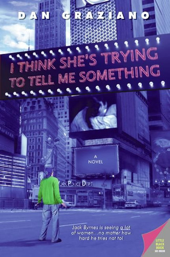 I Think She's Trying to Tell Me Something book cover by Dan Graziano