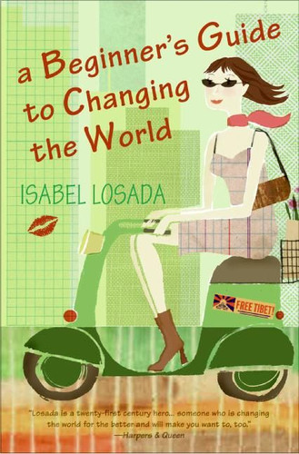 A Beginner's Guide to Changing the World book cover by Isabel Losada
