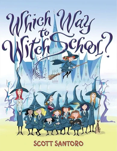 Which Way to Witch School? book cover by Scott Santoro