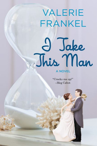 I Take This Man: A Novel book cover by Valerie Frankel